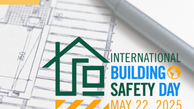 International Building Safety Day – May 22, 2025